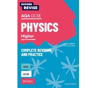 Oxford Revise: AQA GCSE Physics Complete Revision and Practice : For the 2027 Exams