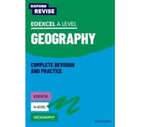 Oxford Revise: Edexcel A Level Geography Complete Revision and Practice