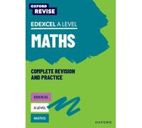 Oxford Revise: Edexcel A Level Maths Complete Revision and Practice : For the 2026 Exams