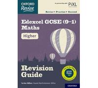 Oxford Revise: Edexcel GCSE (9-1) Maths Higher Revision Guide: Get Revision with Results (Oxford Revise: Maths)