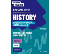 Oxford Revise: Edexcel GCSE History: Migrants in Britain, c800-present : For the 2027 Exams