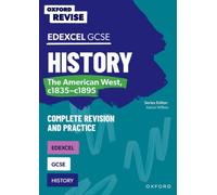 Oxford Revise: Edexcel GCSE History: The American West, c1835-c1895 Complete Revision and Practice : For the 2026 Exams