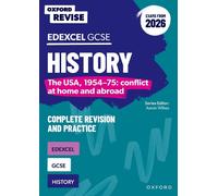Edexcel GCSE History: The USA, 1954-75: conflict at home and abroad Complete Revision and Practice (Exams from 2026) (Oxford Revise: History)