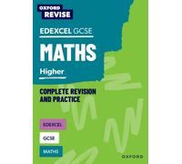 Oxford Revise: Edexcel GCSE Maths: Higher Complete Revision and Practice : For the 2027 Exams