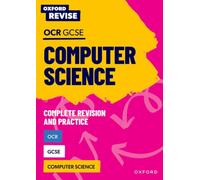 Oxford Revise: OCR GCSE Computer Science Complete Revision and Practice : For the 2027 Exams