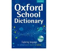 [Oxford School Dictionary 2011] [by: Oxford Dictionaries]