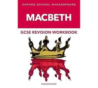 Oxford School Shakespeare GCSE Macbeth Revision Workbook