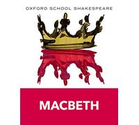 Oxford School Shakespeare: Macbeth