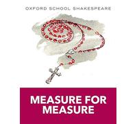 Oxford School Shakespeare: Measure for Measure: (Oxford School Shakespeare)