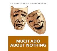 Oxford School Shakespeare: Much Ado About Nothing