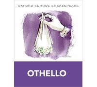 Oxford School Shakespeare: Othello – 2009 – Oxford University Press