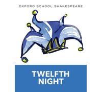 Oxford School Shakespeare: Twelfth Night