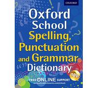 Oxford School Spelling, Punctuation and Grammar Dictionary