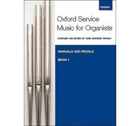 Oxford Service Music for Organ: Manuals and Pedals, Book 1 Published by OUP Oxford (2011)