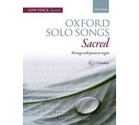 Oxford Solo Songs: Sacred: 16 songs with piano or organ (Low Voice)