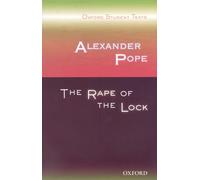 Oxford Student Texts: Alexander Pope: The Rape of the Lock