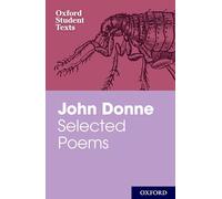 Oxford Student Texts: John Donne: Selected Poems