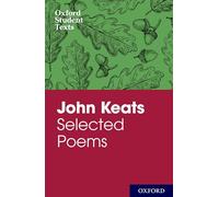 Oxford Student Texts: John Keats: Selected Poems