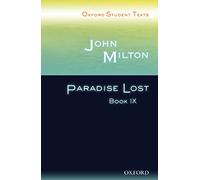 Oxford Student Texts: John Milton: Paradise Lost: Book. 9