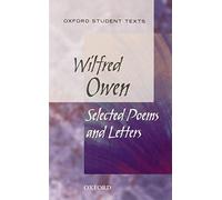 Oxford Student Texts: Wilfred Owen: Selected Poems