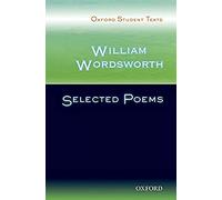 Oxford Student Texts: William Wordsworth: Selected Poems