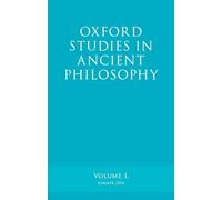 Oxford Studies in Ancient Philosophy Ser.: Oxford Studies in Ancient ...
