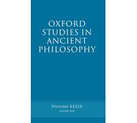 Inwood - Oxford Studies in Ancient Philosophy Volume XXXIX - New hard - J555z
