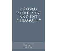 Oxford Studies in Ancient Philosophy, Volume 55: Winter 2018