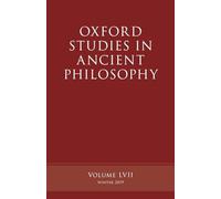Oxford Studies in Ancient Philosophy, Volume 57: Winter 2019