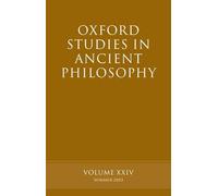 Oxford Studies in Ancient Philosophy, Volume XXIV: Summer 2003: 24