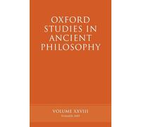 Oxford Studies In Ancient Philosophy Xxviii: Summer 2005 (v. 28)