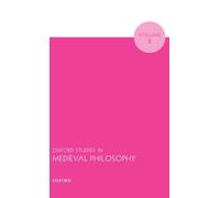 Oxford Studies in Medieval Philosophy Volume 8