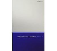 Oxford Studies in Metaethics: Volume 8 - Paperback NEW Russ Shafer-Lan 2013-09-1