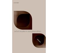 Oxford Studies in Normative Ethics Volume 9