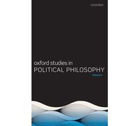 Oxford Studies in Political Philosophy Volume 6