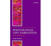 Oxford Studies in Postcolonial Literatures Ser.: Postcolonial Life Narrative ...
