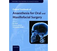 Oxford Textbook of Anaesthesia for Oral and Maxillofacial Surgery (Oxford Textbooks in Anaesthesia)