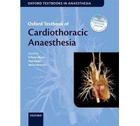 Oxford Textbook of Cardiothoracic Anaesthesia (Oxford Textbooks in Anaesthesia)