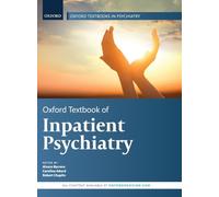 Oxford Textbook of Inpatient Psychiatry (Oxford Textbooks in Psychiatry)