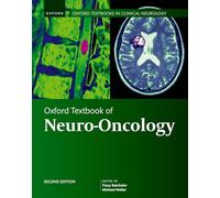 Oxford Textbook of Neuro-Oncology (Oxford Textbooks in Clinical Neurology)