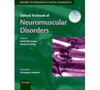 Oxford Textbook of Neuromuscular Disorders (Oxford Textbooks in Clinical Neurology)
