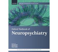 Oxford Textbook of Neuropsychiatry (Oxford Textbooks in Psychiatry)