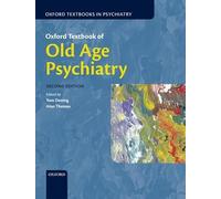 Oxford Textbook of Old Age Psychiatry (Oxford Textbooks in Psychiatry)