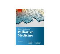 Oxford Textbook of Palliative Medicine the New