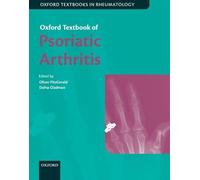 Oxford Textbook of Psoriatic Arthritis (Oxford Textbooks in Rheumatology)