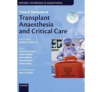 Oxford Textbook of Transplant Anaesthesia and Critical Care (Oxford Textbooks in Anaesthesia)