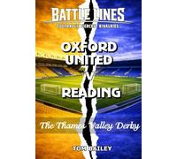 Oxford United v Reading: The Thames Valley Derby