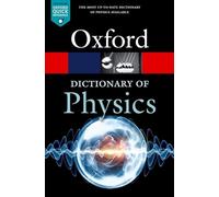Oxford University Pr - A Dictionary of Physics - Paperback - K245z