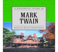 A Historical Guide to Mark Twain by Shelley Fisher Fishkin (Paperback, 2002)