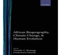 Oxford University Press African Biogeography, Climate Change, & Human Evolution Oxford University Press Multicolor